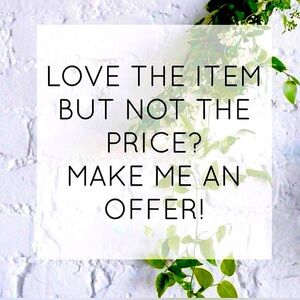 Make me an offer!!  Great Items just went on sale!!